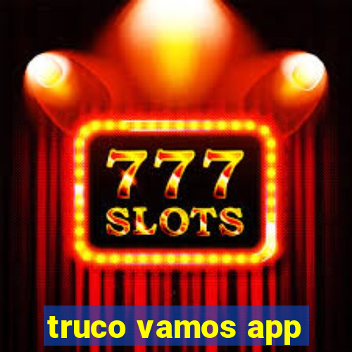 truco vamos app