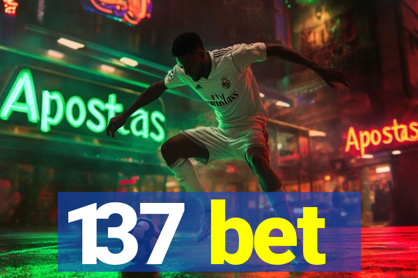 137 bet