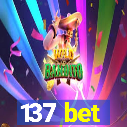 137 bet