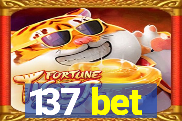 137 bet