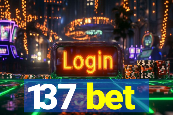 137 bet