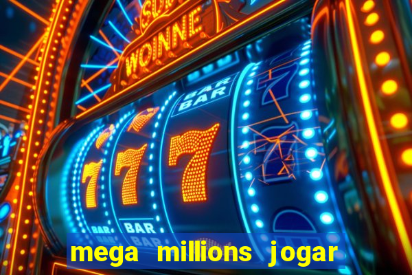 mega millions jogar do brasil