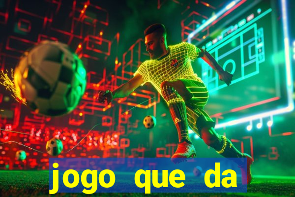 jogo que da dinheiro sem precisar depositar