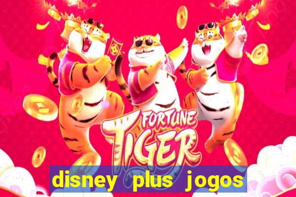 disney plus jogos de futebol