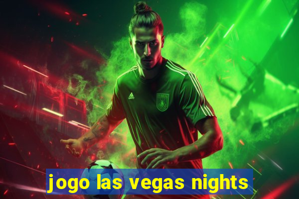 jogo las vegas nights