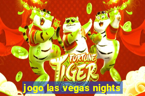 jogo las vegas nights