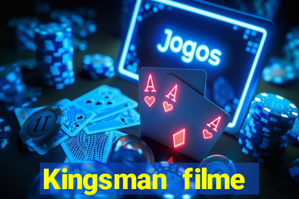 Kingsman filme completo dublado superflix