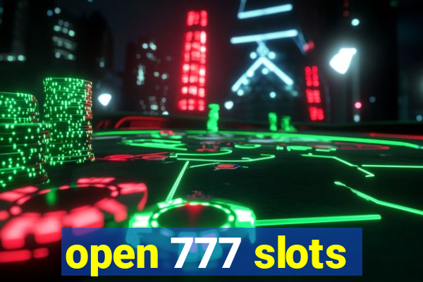 open 777 slots