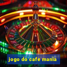 jogo do cafe mania