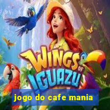 jogo do cafe mania