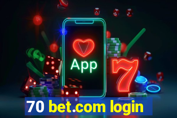 70 bet.com login