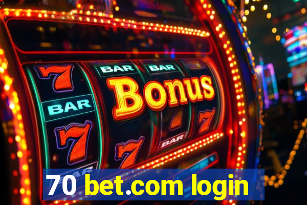 70 bet.com login