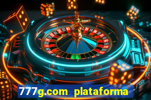 777g.com plataforma de jogos