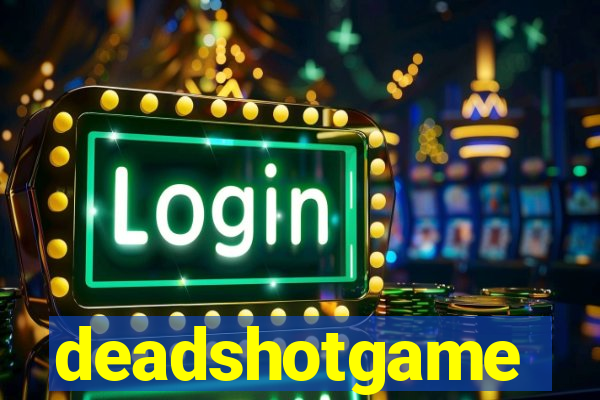 deadshotgame