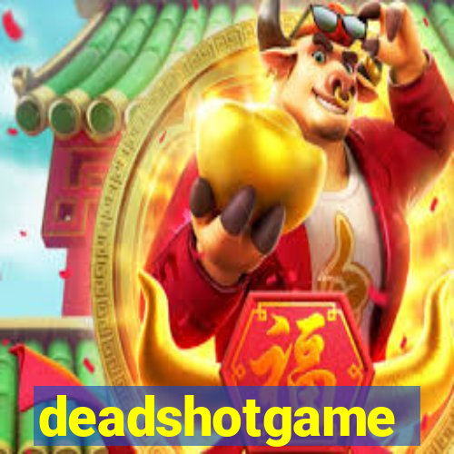 deadshotgame