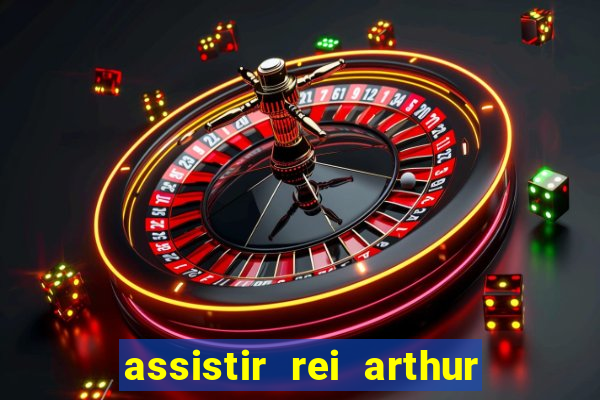 assistir rei arthur (2004 mega filmes)