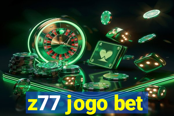 z77 jogo bet