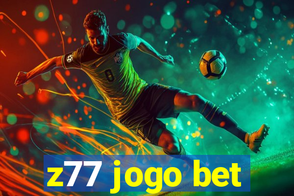 z77 jogo bet