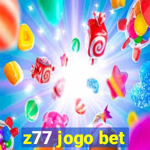 z77 jogo bet