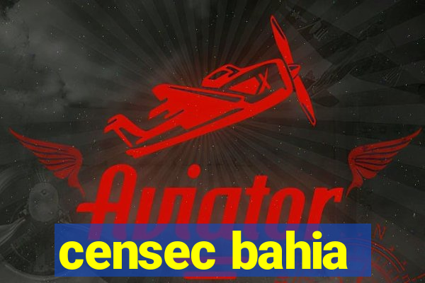 censec bahia