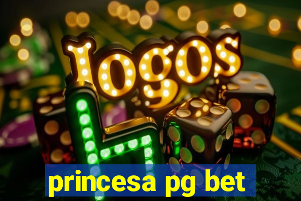 princesa pg bet