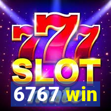 6767 win