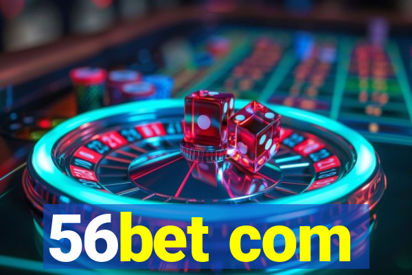 56bet com