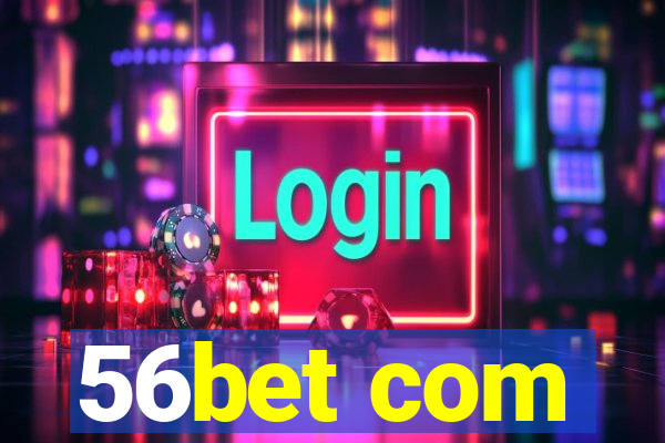 56bet com