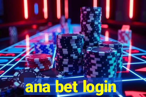 ana bet login