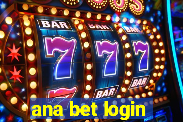 ana bet login