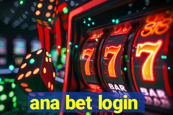 ana bet login