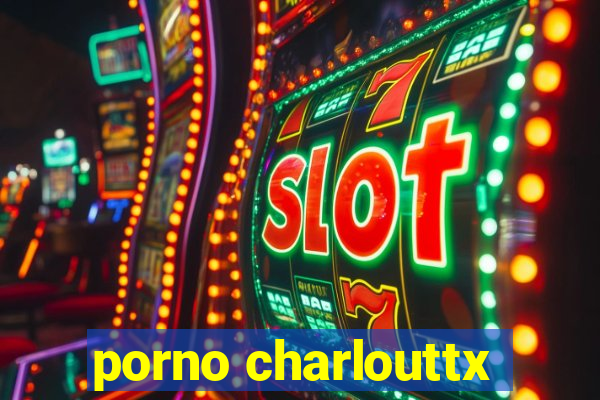 porno charlouttx