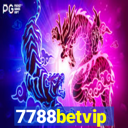 7788betvip