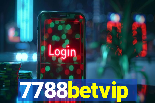 7788betvip