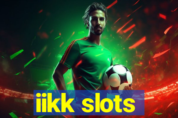 iikk slots