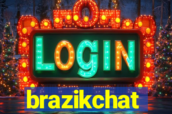 brazikchat