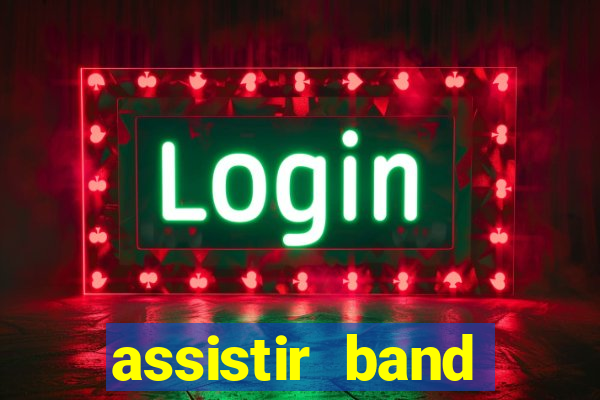 assistir band sports ao vivo gratis