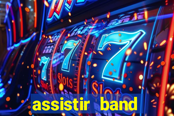 assistir band sports ao vivo gratis