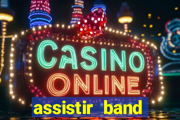 assistir band sports ao vivo gratis