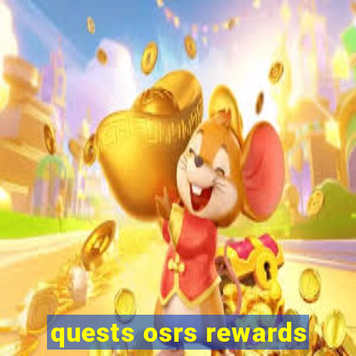 quests osrs rewards