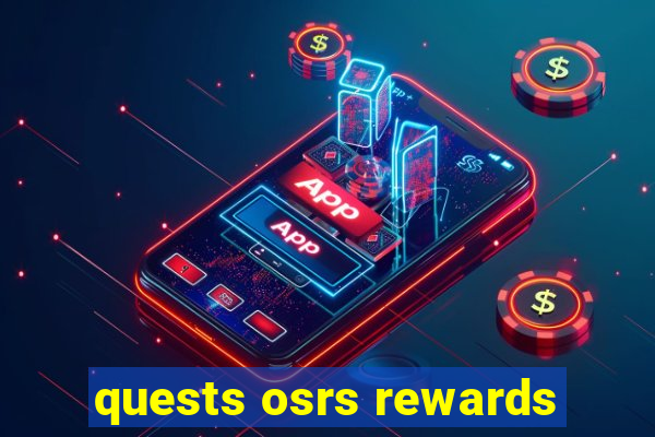 quests osrs rewards