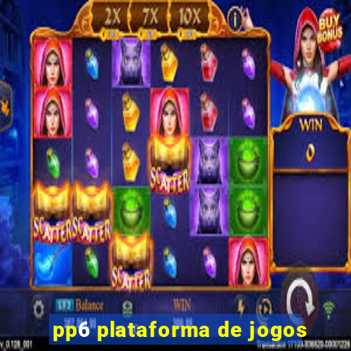 pp6 plataforma de jogos