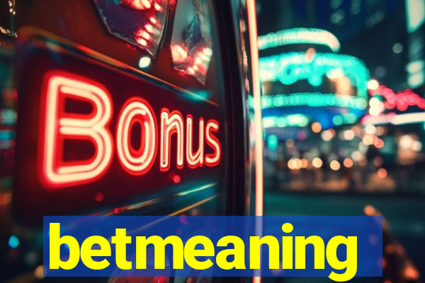 betmeaning