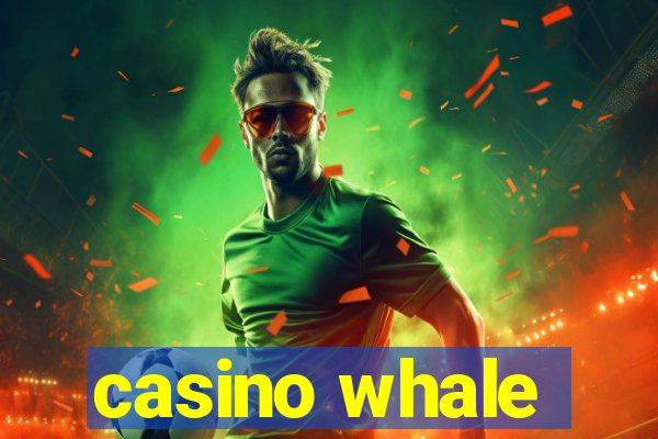 casino whale