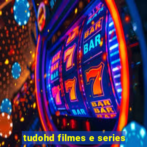 tudohd filmes e series