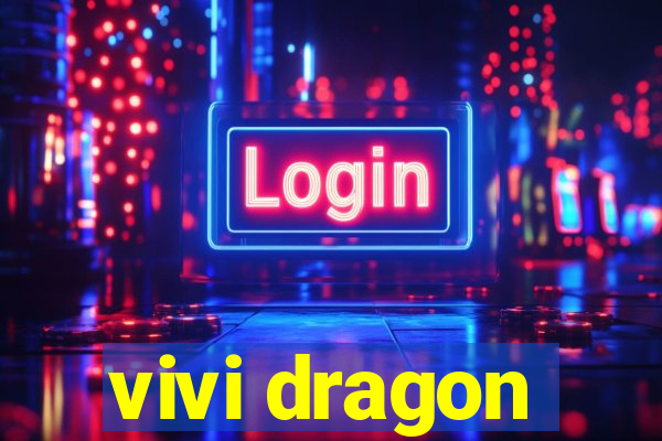 vivi dragon