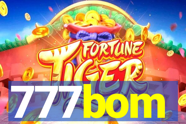 777bom