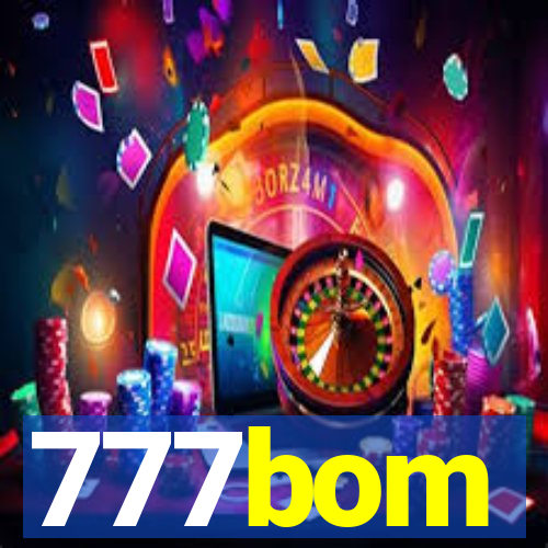 777bom