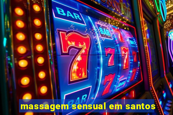 massagem sensual em santos