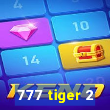 777 tiger 2